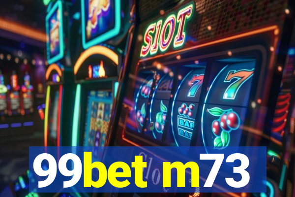 99bet m73